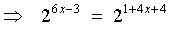2^(6x-3) = 2^(4x+4+1)