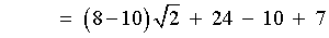 = (8-10) sqrt{2} + 24 - 10 + 7