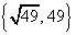 { sqrt(49), 49 }