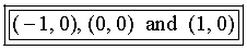 (-1,0), (0,0) and (1,0)