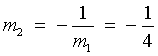 m2 = -1/m1 = -1/4