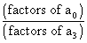 (factors of a0)/(factors of a3)