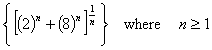 [(2)^n + (8)^n]^(1/n)