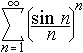 Sum(n=1 to oo) { ((sin n)/n)^n }