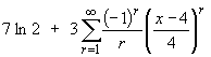 7 ln 2 + 3 Sum{(-1)^r/r * ((x-4)/4)^r}