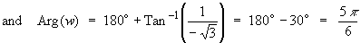 and Arg(w) = (180-30)deg