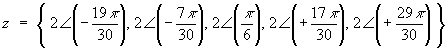 z = {2*Angle(each of {-19, -7, 5, 17, 29}*pi/30)}