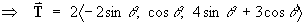 T = 2 < -2 sin t, cos t, 4 sin t + 3 cos t>
