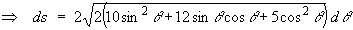ds = 2 sqrt{2(10 sin^2 t + 12 sin t cos t + 5 cos^2 t)} dt