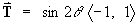 T = sin 2t < -1, 1 >