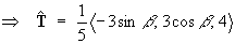 T = (1/5) < -3 sin b, 3 cos b, 4 >