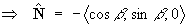 N = - < cos b, sin b >