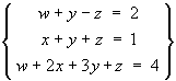 w + y - z + 2
x + y + z = 1
w + 2x + 3y + z = 4