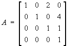 A = 
[ 1 0 2 0 ]
[ 0 1 0 4 ]
[ 0 0 1 1 ]
[ 0 0 0 1 ]