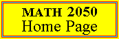 [Back to the MATH 2050 home page]