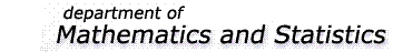 [Link to the home page of the 
Department of Mathematics and Statistics]
