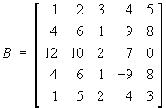 B = (a 5x5 matrix with rows 2 & 4 the same)