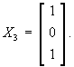 X3 = [ 1 0 1 ]T