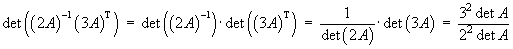 det([2A]^(-1) [3A]T) = ...