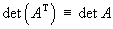 det(AT) = det A