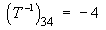 (3,4) element of T-inverse = -4