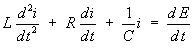 L i" + R i' + (1/C)i = dE/dt