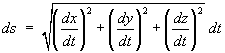 ds = sqrt{(dx/dt)^2 + (dy/dt)^2 + (dz/dt)^2} dt