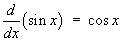 (d/dx) sin x = cos x