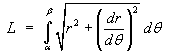 L = Integ{ sqrt(r^2 + (dr/dt)^2) } dt