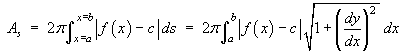 As = 2*pi* Integ{ |f - c| sqrt(1 + (dy/dx)^2) } dx