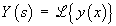 Y(s) = Laplace transform of y(x)
