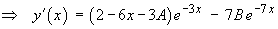 y'(x) = (2-6x-3A) e^(-3x) - 7B e^(-7x)