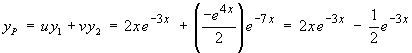 yP = u y1 + v y2  =  (2x - 1/2) e^(-3x)