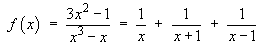 1 / x + 1 / (x+1) + 1 / (x–1)