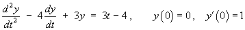 y" - 4y' + 3y  =  3t - 4 ,   y(0) = 0, y'(0) = 1