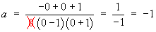 a = -1