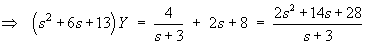 (s^2 + 6s + 13)Y = (2s^2 + 14s + 28) / (s+3)