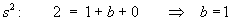 s^2  leads to  b = 1