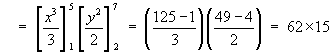 = [x^3 / 3](1 to 5) [y^2 / 2](2 to 7) = 62*15