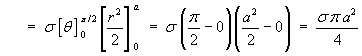 m = s [t](0 to pi/2) * [r^2 / 2](0 to a)
   =  s pi a^2 / 4