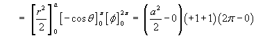 mass = [r^2 / 2](0 to a) * [-cos t](0 to pi) * [f](0 to 2pi)