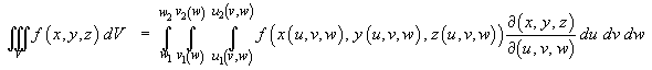 Integral(D) f dV  =  Integral(over u, v & w) f J du dv dw