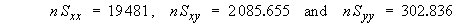 n Sxx = 19 481,  n Sxy = 2 085.655,   n Syy = 302.836