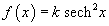 f(x)  =  k sech^2 x