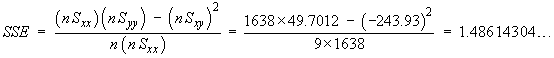 SSE = {(nSxx)(nSyy) - (nSxy)^2} / {n (nSxx)} = 1.486...