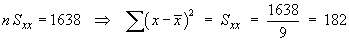(nSxx) = 1638  ==>  Sum(x-xBar)^2  =  1638/9 = 182