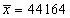 xBar = 44164
