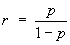 r = p / (1-p)