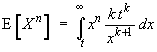 E[X^n] = Integral_t^infty{x^n * k*t^k / x^(k+1)}dx