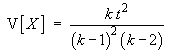V[X]  =  k*t^2 / ((k-1)^2 (k-2))